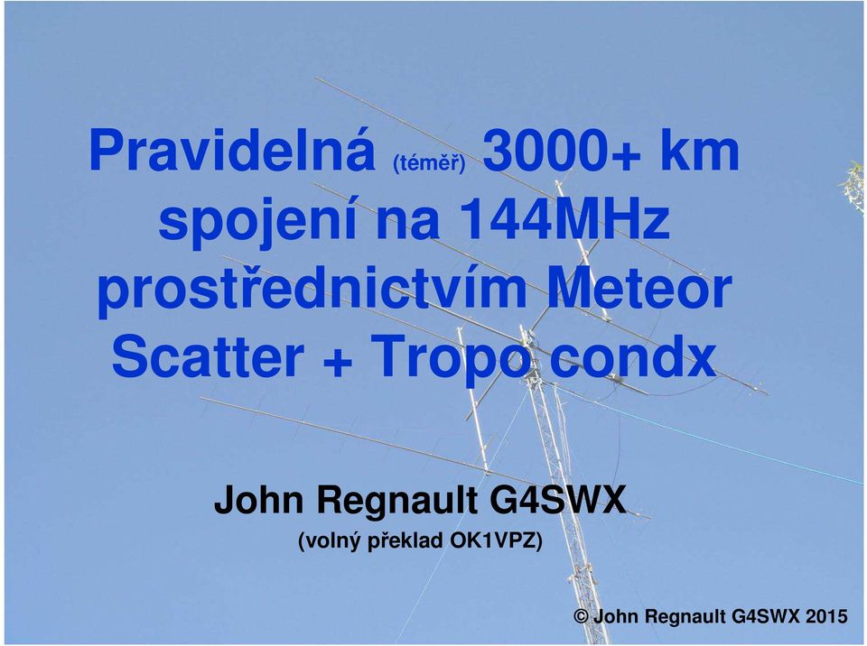 Tropo condx John Regnault G4SWX (volný