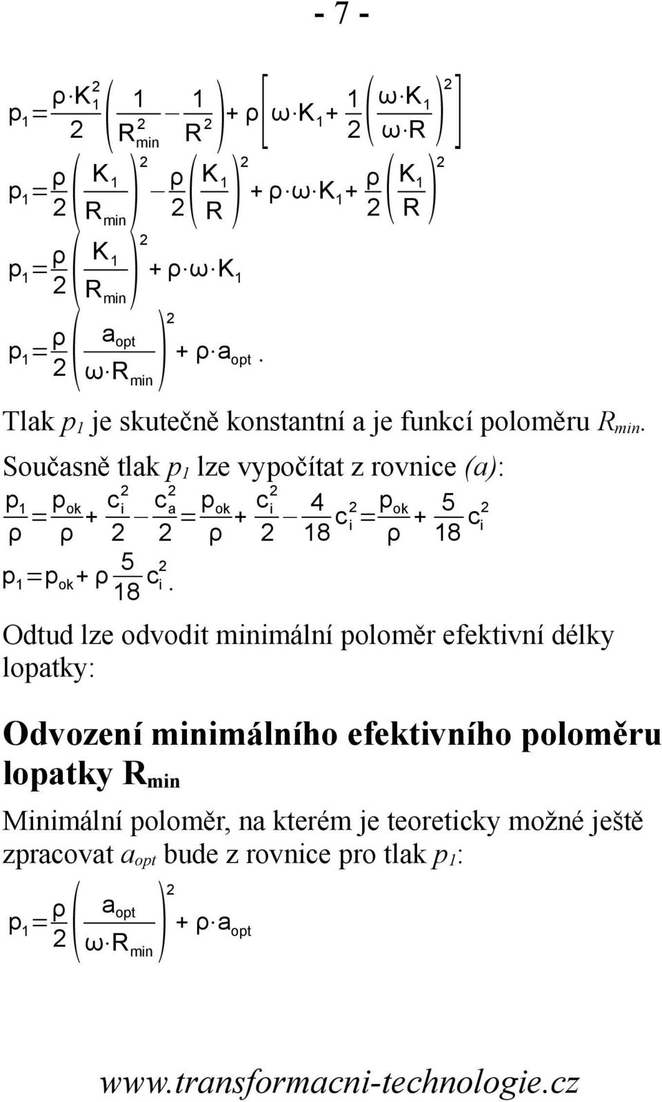 Sočasně tlak lze vypočítat z rovnce (a): ρ = p ok ρ + c c a = p ok ρ + c =p ok + ρ 5 8 c.