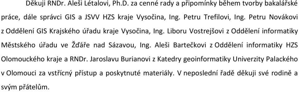 Liboru Vostrejšovi z Oddělení informatiky Městského úřadu ve Žďáře nad Sázavou, Ing.