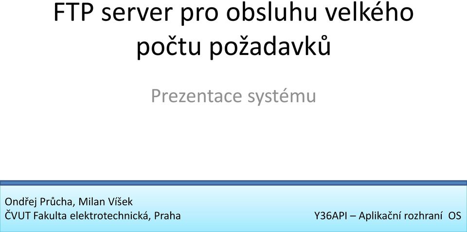 požadavků Prezentace