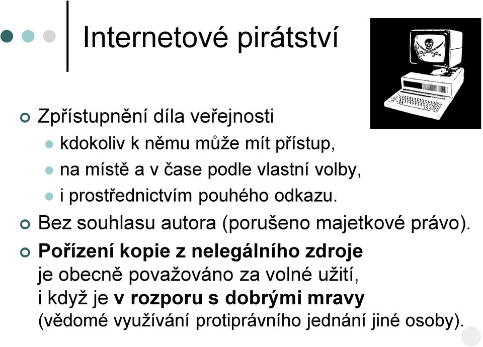 Bez souhlasu autora (porušeno majetkové právo).