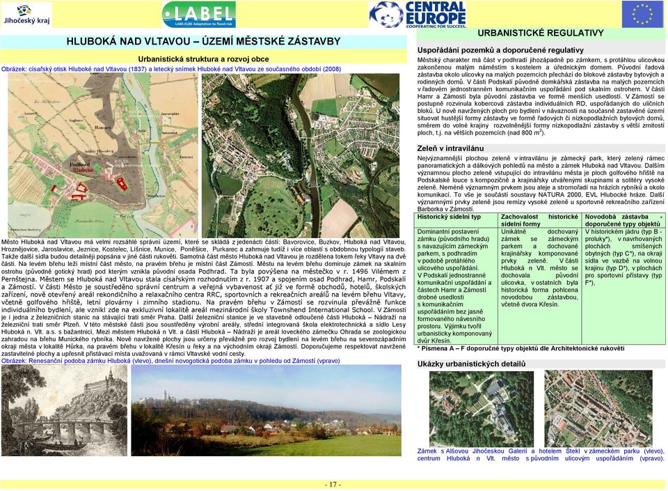 Poněšice, Purkarec a zahrnuje tudíţ i více oblastí s obdobnou typologií staveb. Takţe další sídla budou detailněji popsána v jiné části rukověti.