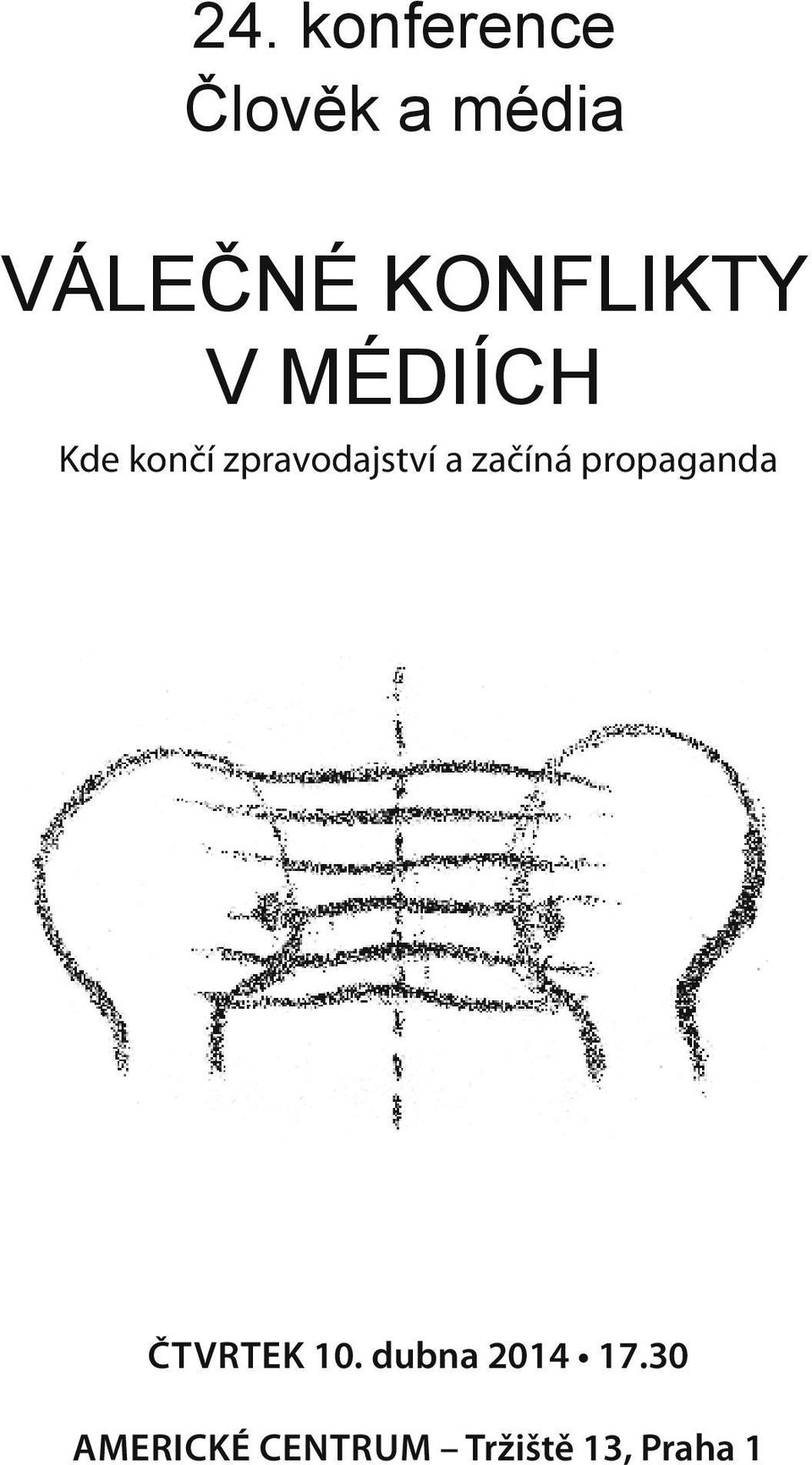 zpravodajství a začíná propaganda ČTVRTEK