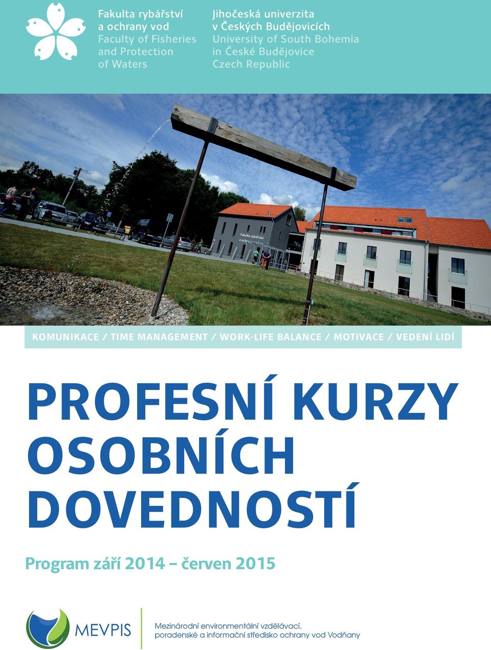 MANAGEMENT / WORK-LIFE BALANCE / MOTIVACE / VEDENÍ LIDÍ FESNÍ KURZY OSOBNÍCH DOVEDNOSTÍ Program září