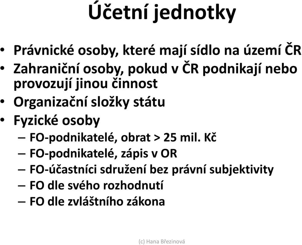 Fyzické osoby FO-podnikatelé, obrat > 25 mil.