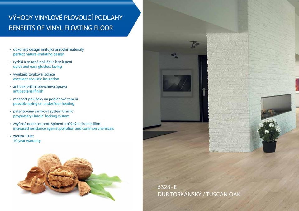 možnost pokládky na podlahové topení possible laying on underfloor heating patentovaný zámkový systém Uniclic proprietary Uniclic locking system zvýšená odolnost