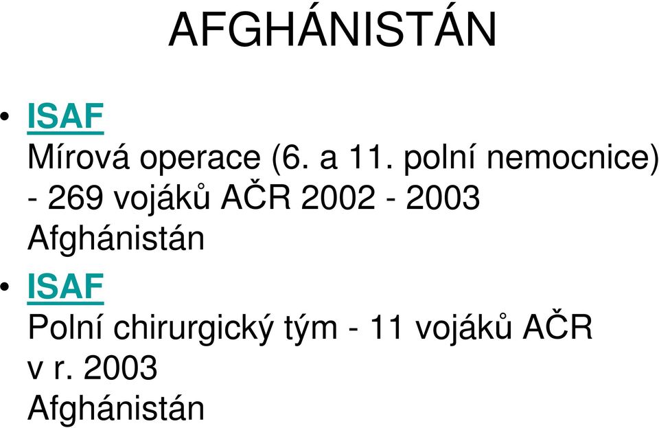 2002-2003 Afghánistán ISAF Polní