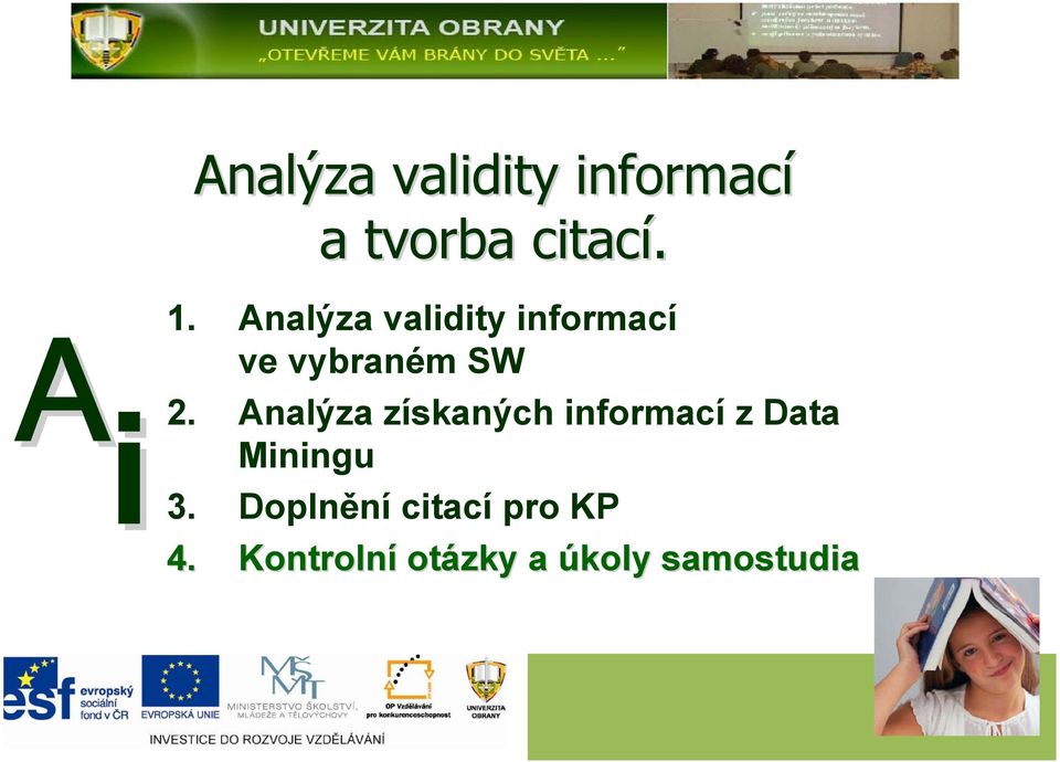Analýza získaných informací z Data Miningu 3.