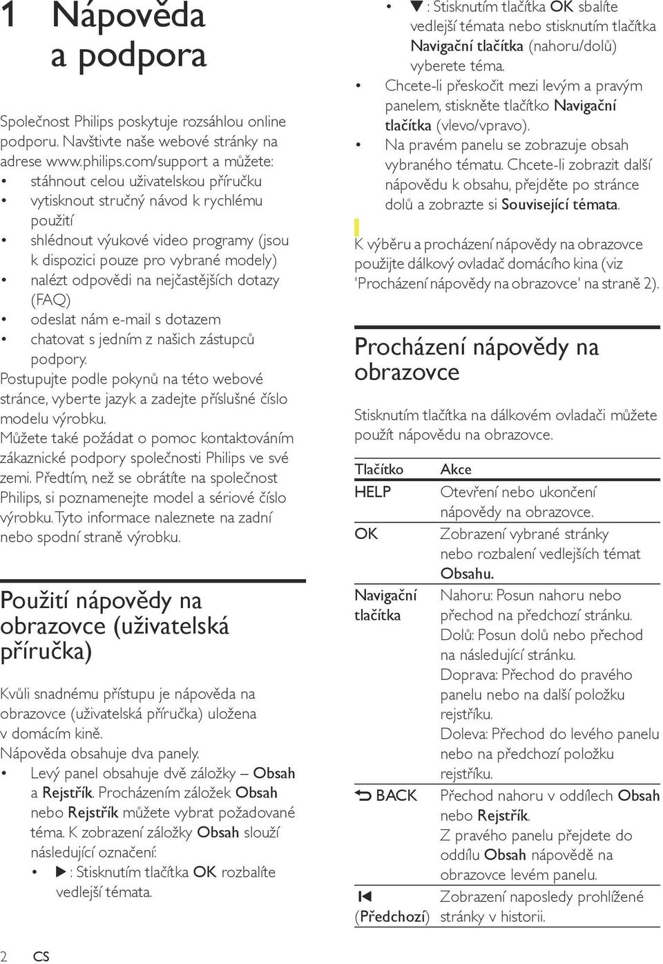 nejčastějších dotazy (FAQ) odeslat nám e-mail s dotazem chatovat s jedním z našich zástupců podpory.