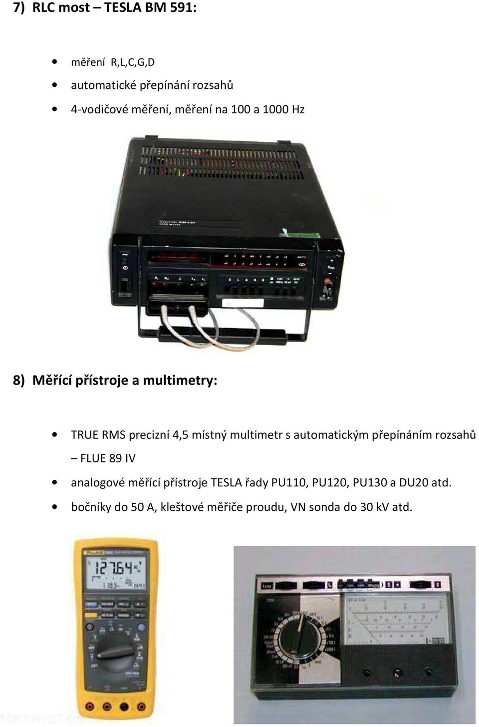 multimetr s automatickým přepínáním rozsahů FLUE 89 IV analogové měřící přístroje TESLA