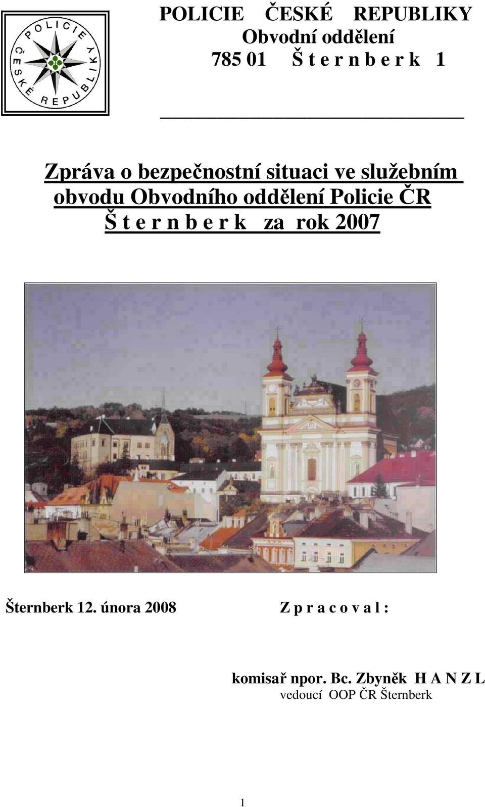 Policie ČR Š t e r n b e r k za rok 2007 Šternberk 12.