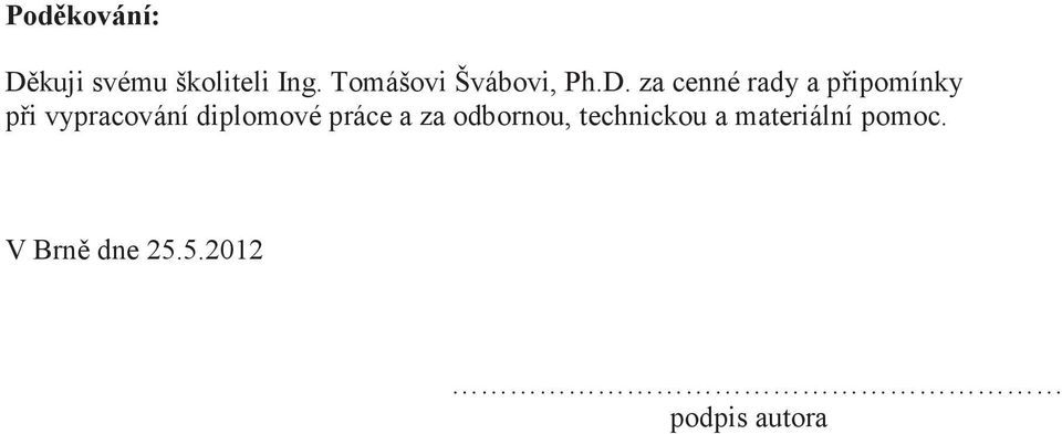 za cenné rady a pipomínky pi vypracování