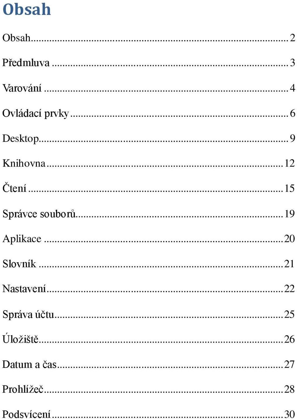 .. 19 Aplikace... 20 Slovník... 21 Nastavení... 22 Správa účtu.