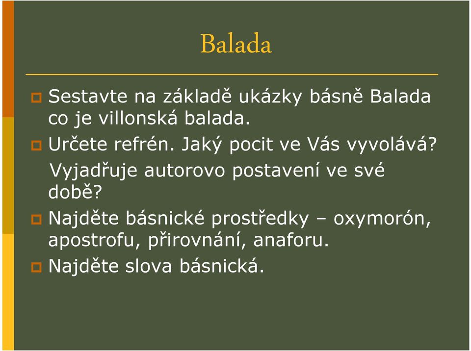 Vyjadřuje autorovo postavení ve své době?