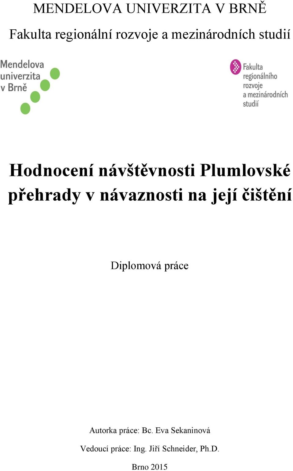 přehrady v návaznosti na její čištění Diplomová práce Autorka