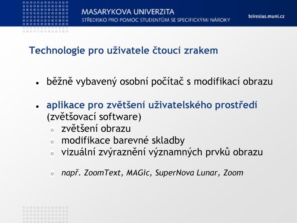 (zvětšovací software) zvětšení obrazu modifikace barevné skladby