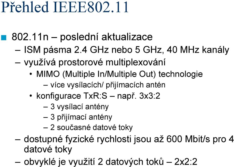 techologie více vysílacích/ přijímacích até kofigurace TxR:S apř.