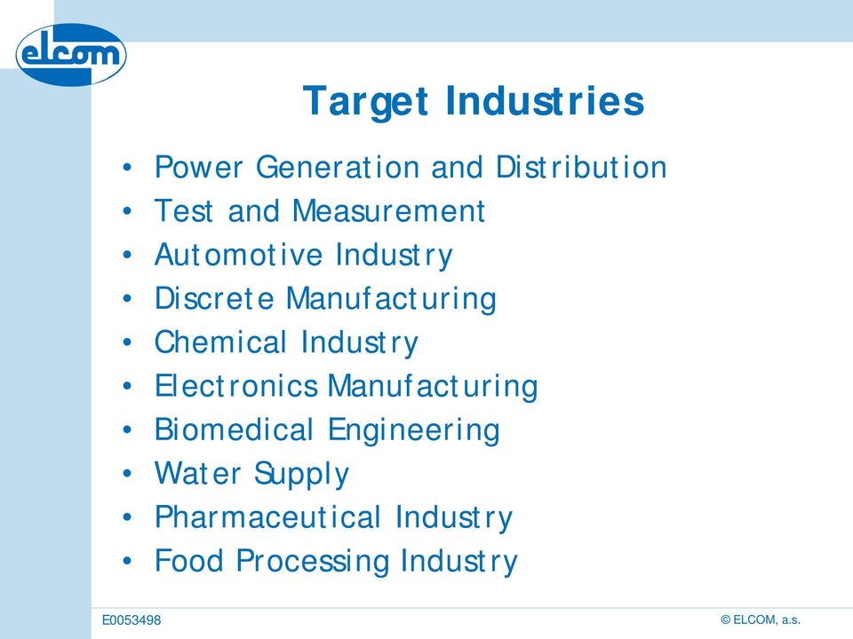 Chemical Industry Electronics Manufacturing Biomedical