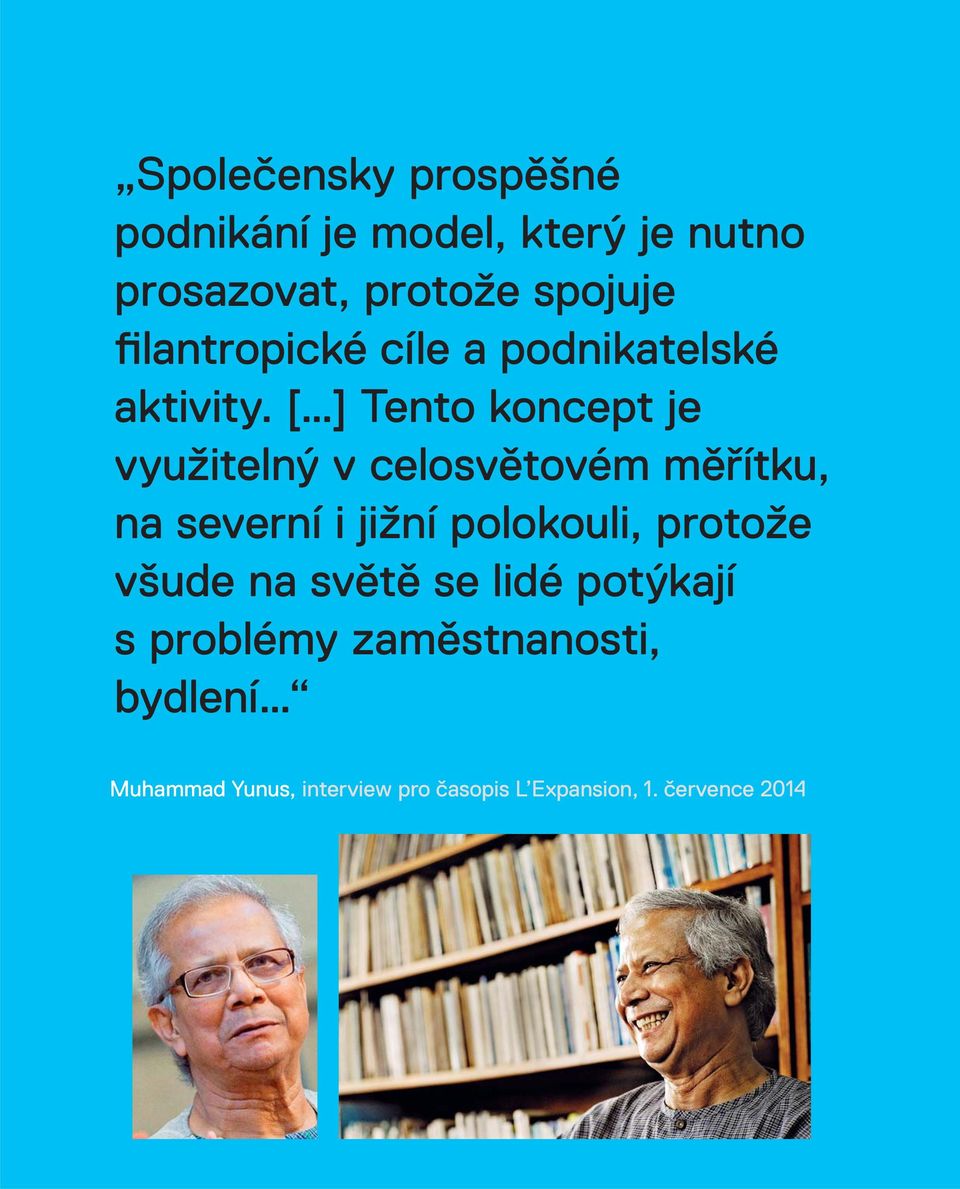 [ ] Tento koncept je využitelný v celosvětovém měřítku, na severní i jižní polokouli, protože