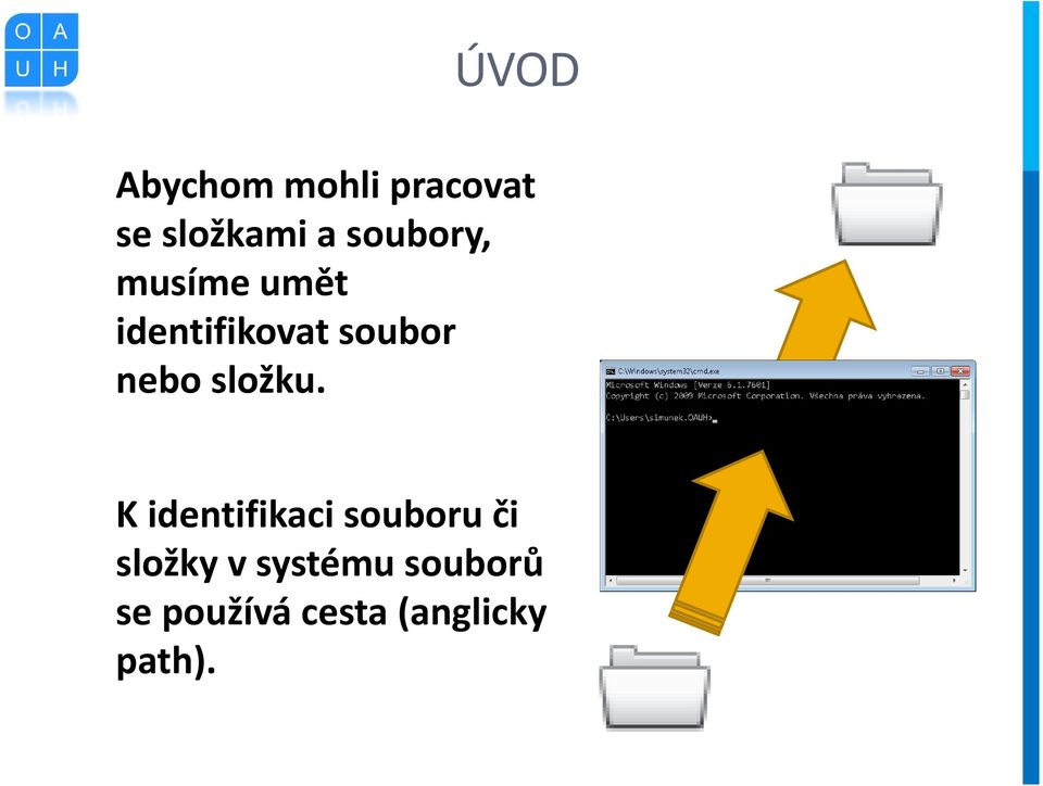 nebo složku.