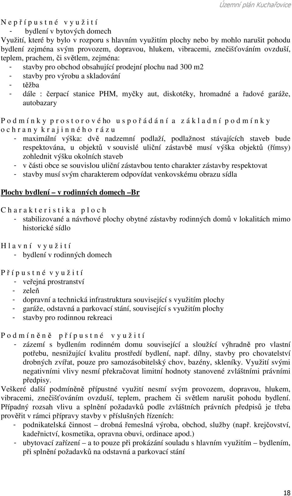 stanice PHM, myčky aut, diskotéky, hromadné a řadové garáže, autobazary P o d m í n k y p r o s t o r o v é ho u s p o ř á d á n í a z á k l a d n í p o d m í n k y o c h r a n y k r a j i n n é h o