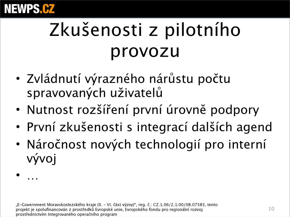 první úrovně podpory První zkušenosti s integrací