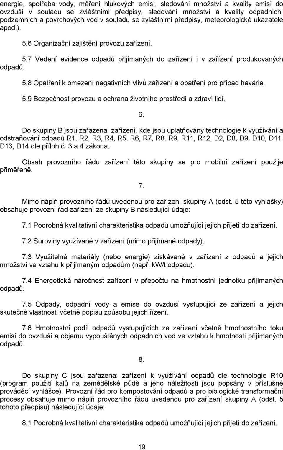 5.9 Bezpečnost provozu a ochrana životního prostředí a zdraví lidí. 6.