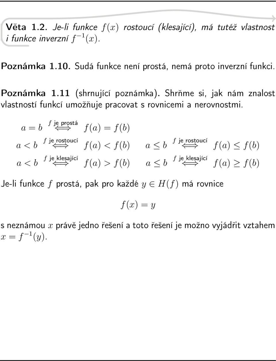 Shrňme si, jak nám znalost vlastností funkcí umožňuje pracovat s rovnicemi a nerovnostmi.