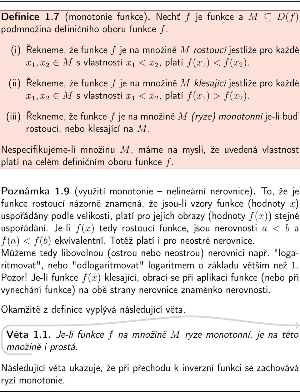 (ii) Řekneme, že funkce f je na množině M klesající jestliže pro každé x 1, x 2 M s vlastností x 1 < x 2, platí f(x 1 ) > f(x 2 ).