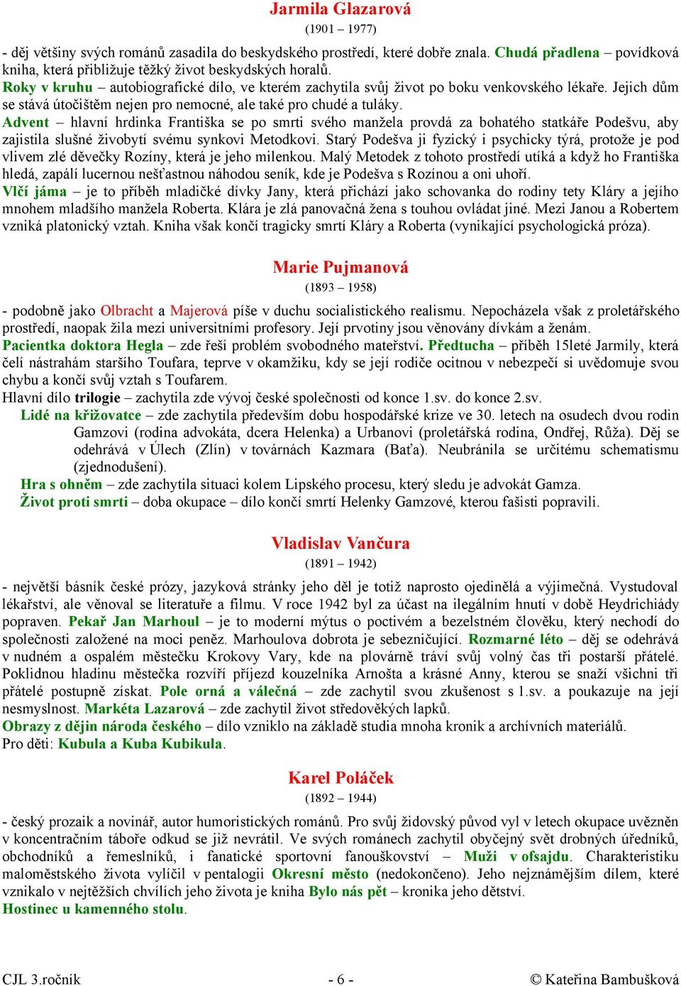 Advent hlavní hrdinka Františka se po smrti svého manžela provdá za bohatého statkáře Podešvu, aby zajistila slušné živobytí svému synkovi Metodkovi.