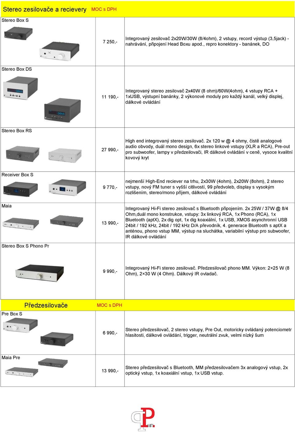 dálkové ovládání Stereo Box RS 27 990,- High end integrovaný stereo zesilovač.