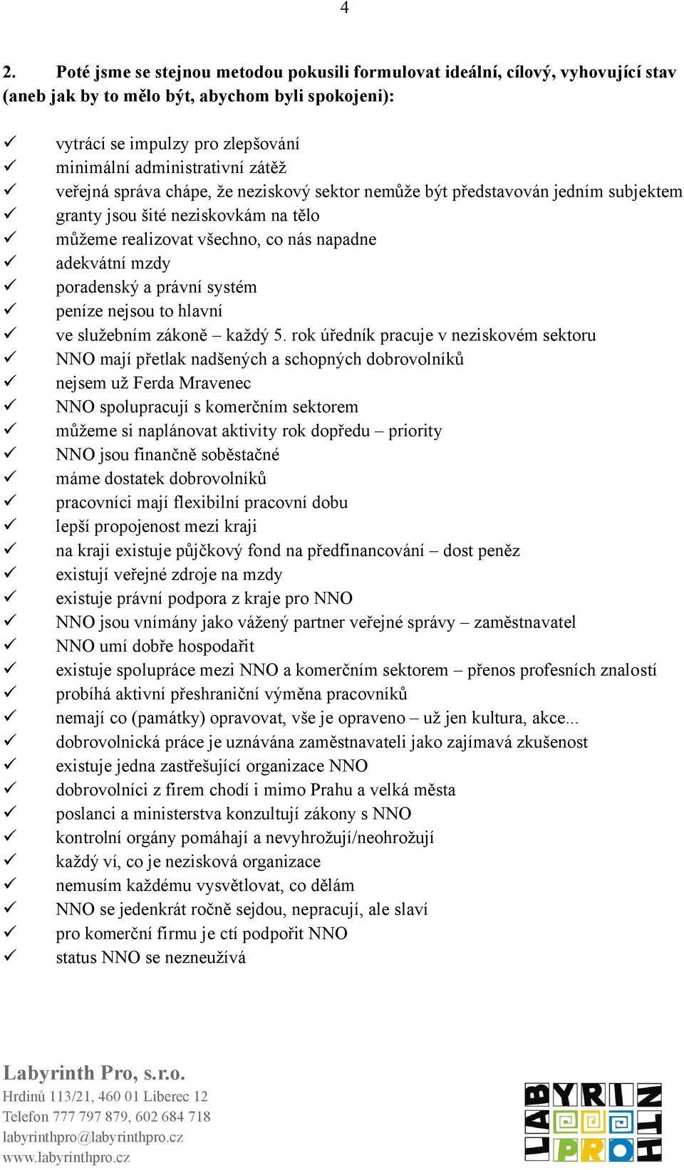 právní systém peníze nejsou to hlavní ve služebním zákoně každý 5.