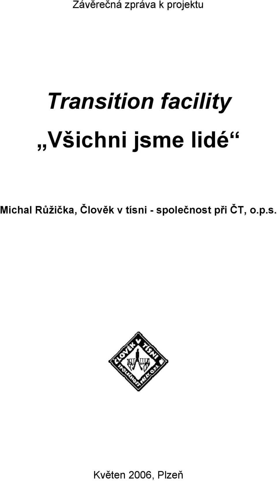 lidé Michal Růžička, Člověk v tísni