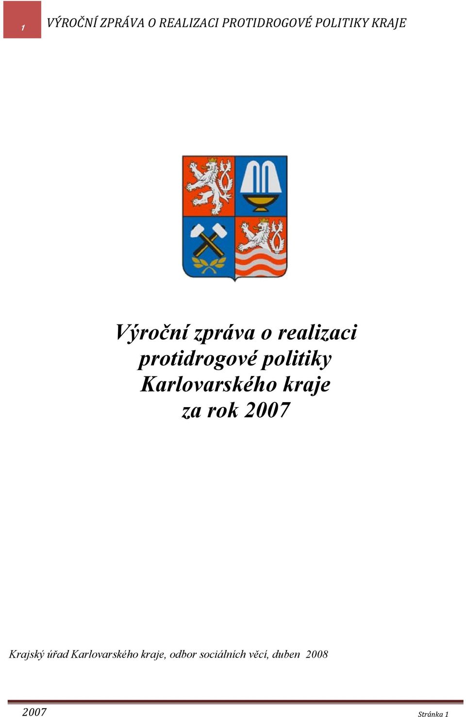 politiky Karlovarského kraje za rok 27 Krajský úřad