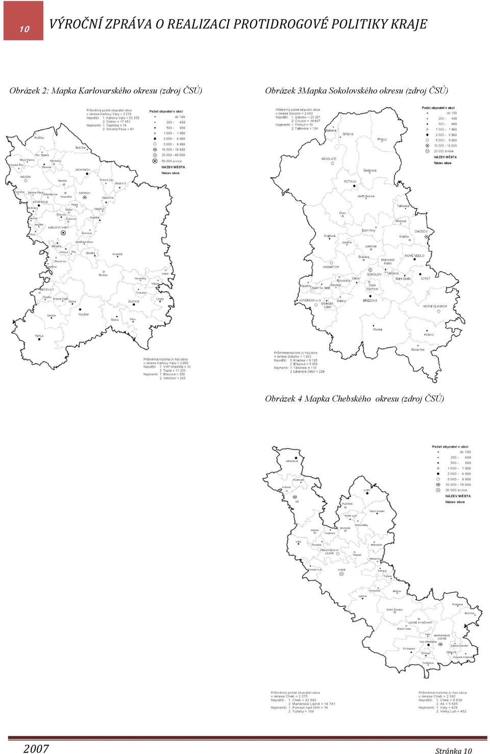 ČSÚ) Obrázek 3Mapka Sokolovského okresu (zdroj ČSÚ)