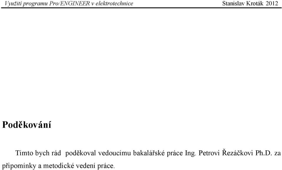 práce Ing. Petrovi Řezáčkovi Ph.