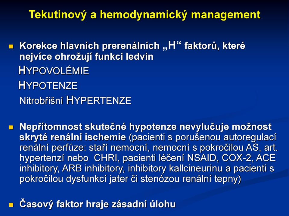 autoregulací renální perfúze: staří nemocní, nemocní s pokročilou AS, art.