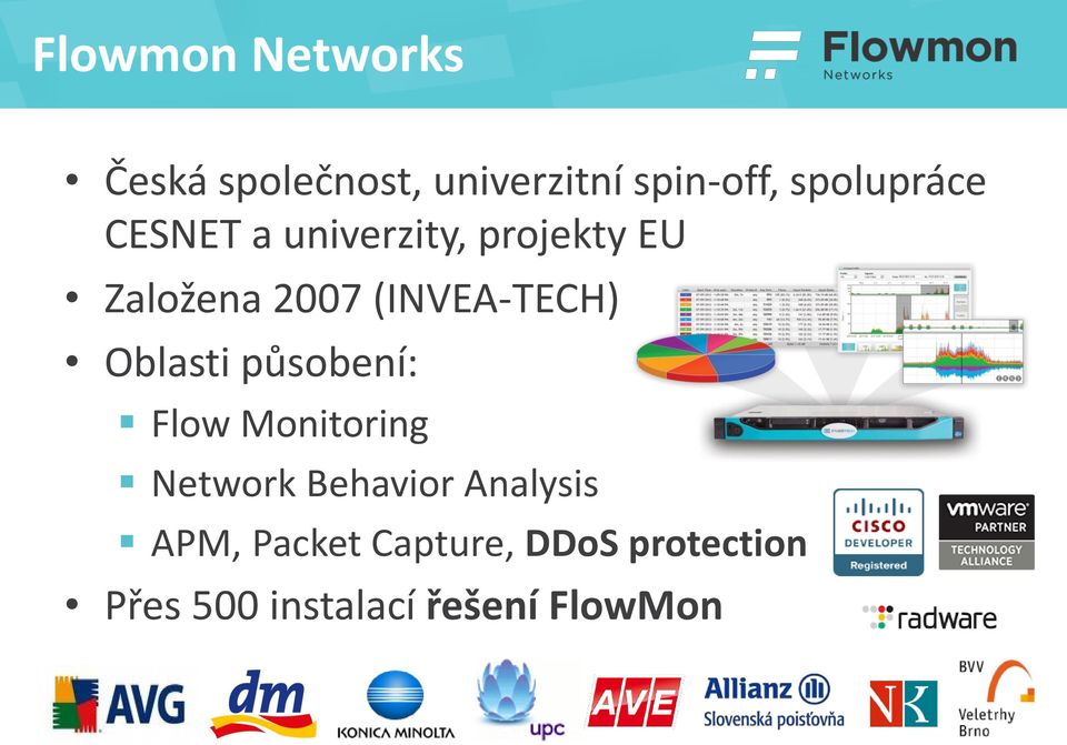 (INVEA-TECH) Oblasti působení: Flow Monitoring Network Behavior