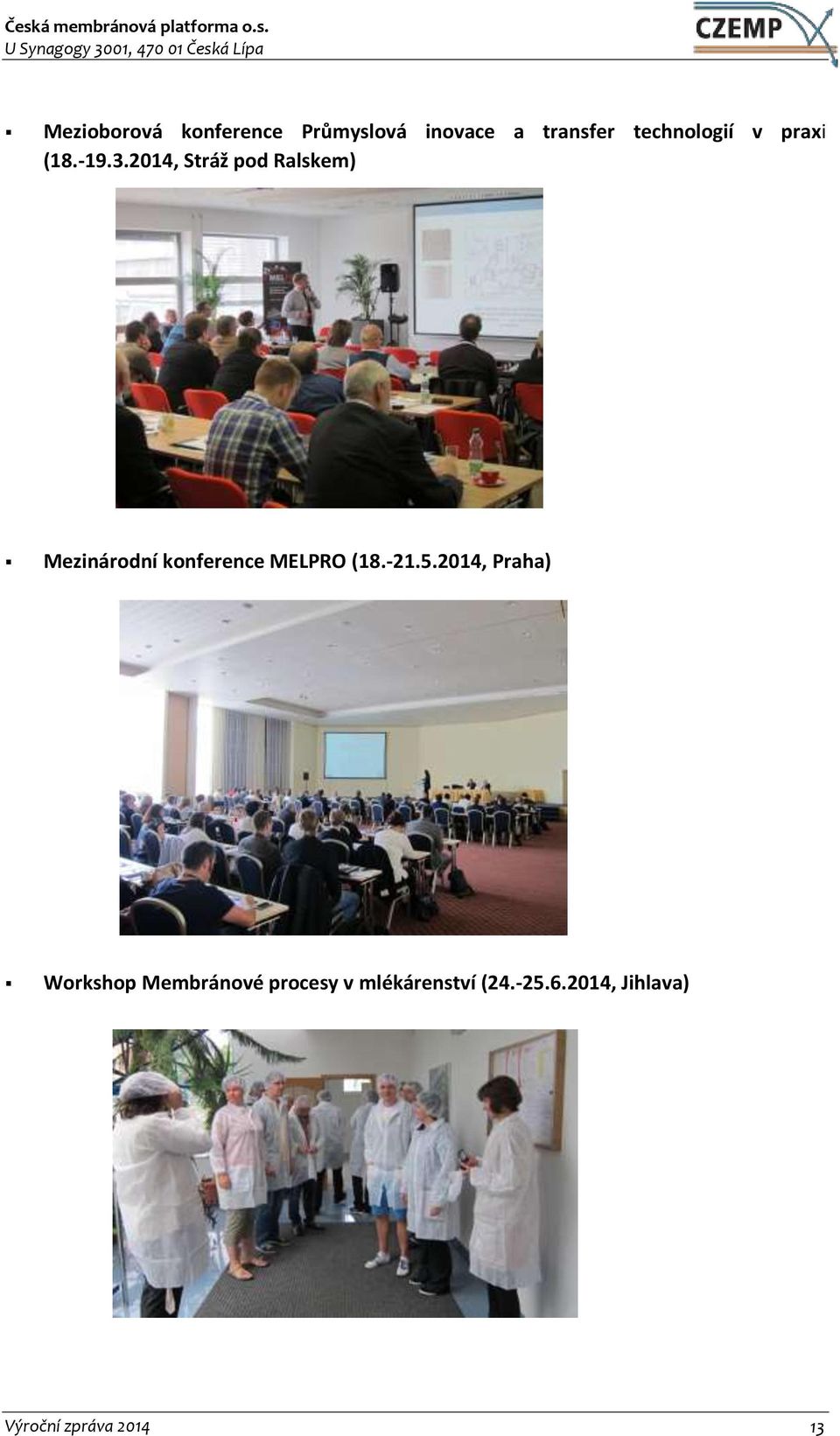 2014, Stráž pod Ralskem) Mezinárodní konference MELPRO (18.-21.