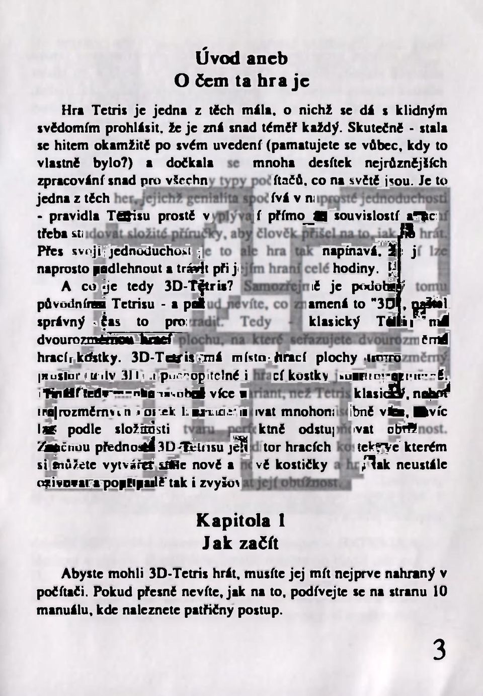 ) a dočkala zpracování snad pro vsechn jedna z těch - pravidla TOtfsu prostě v třeba stí Přes sm ' j i jednoduchost-; naprosto podlehnout a trávit při ji A cďífje tedy 3D-T trii?