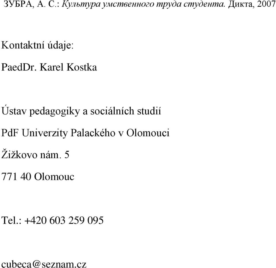 Karel Kostka Ústav pedagogiky a sociálních studií PdF