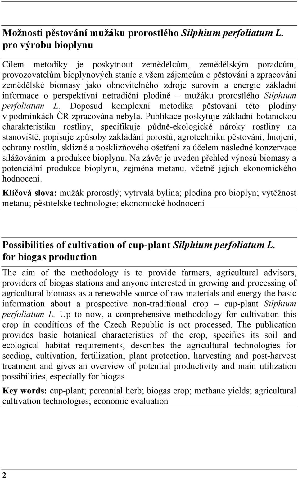 zdroje surovin a energie základní informace o perspektivní netradiční plodině mužáku prorostlého Silphium perfoliatum L.