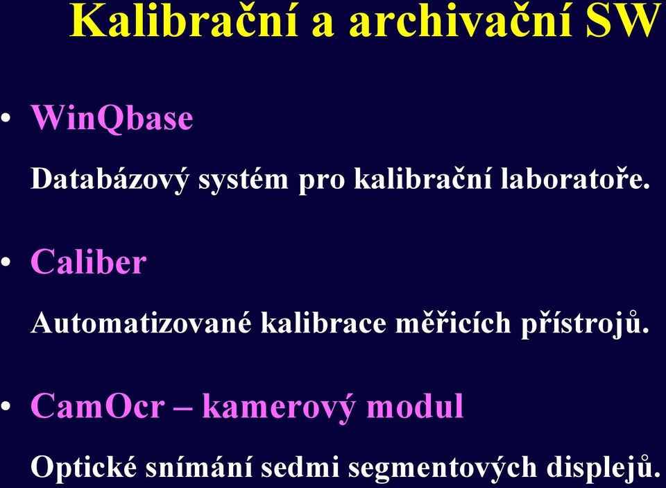 Caliber Automatizované kalibrace měřicích