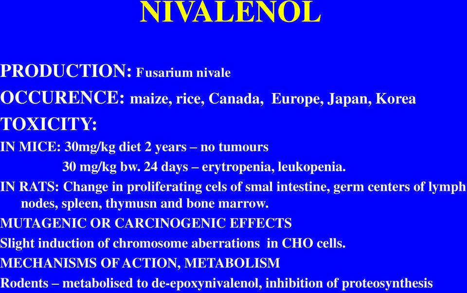 IN RATS: Change in proliferating cels of smal intestine, germ centers of lymph nodes, spleen, thymusn and bone marrow.