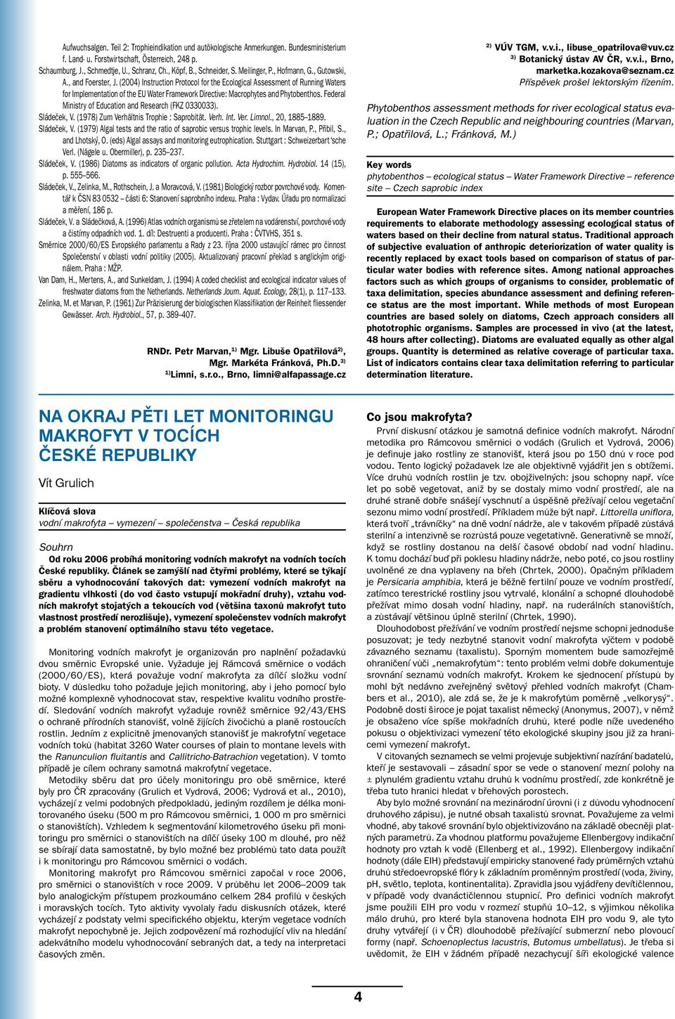 (2004) Instruction Protocol for the Ecological Assessment of Running Waters for Implementation of the EU Water Framework Directive: Macrophytes and Phytobenthos.