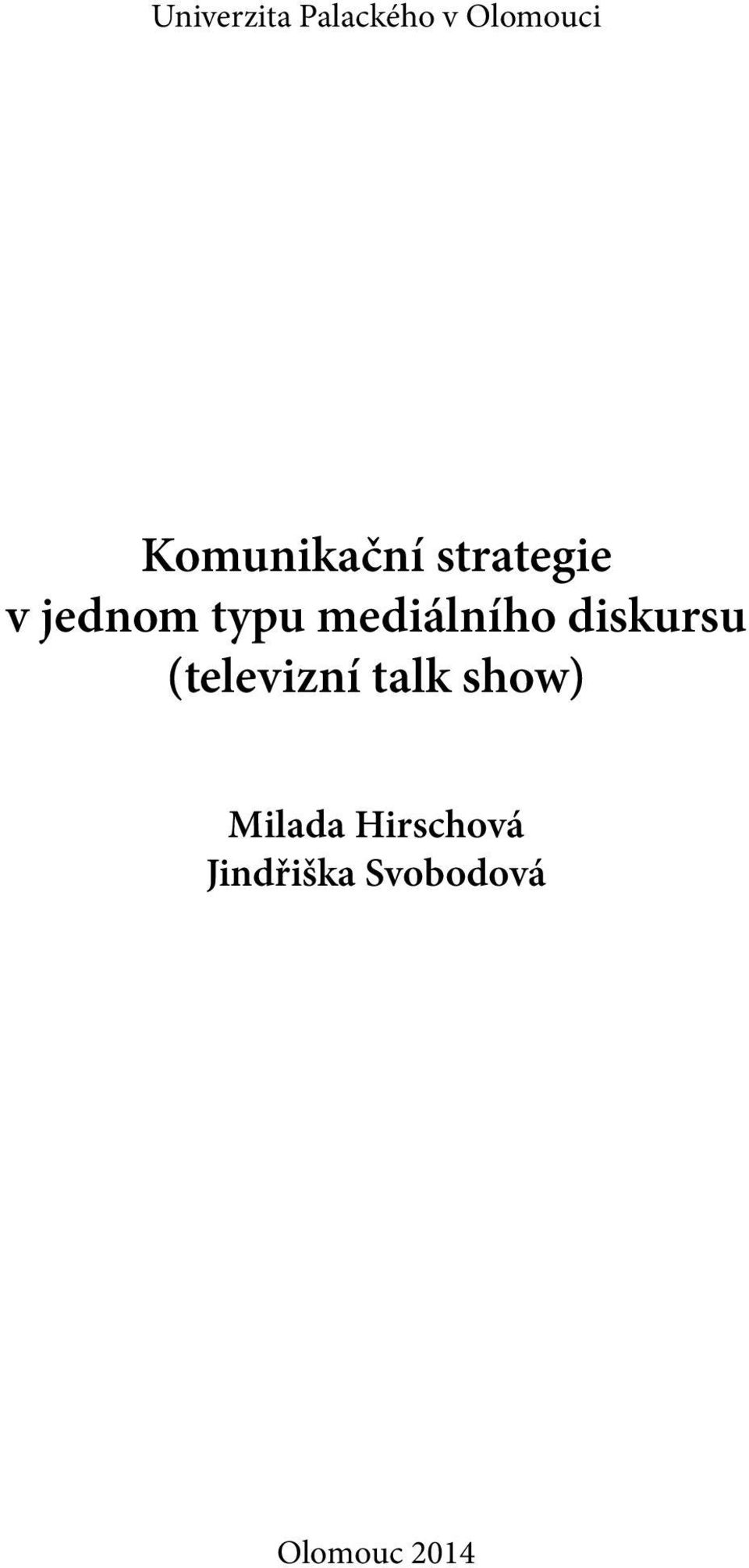 mediálního diskursu (televizní talk