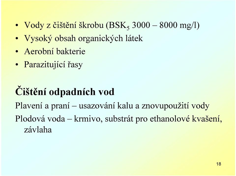 odpadních vod Plavení a praní usazování kalu a znovupoužití