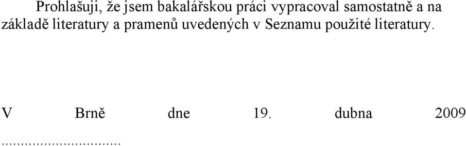 literatury a pramenů uvedených v Seznamu