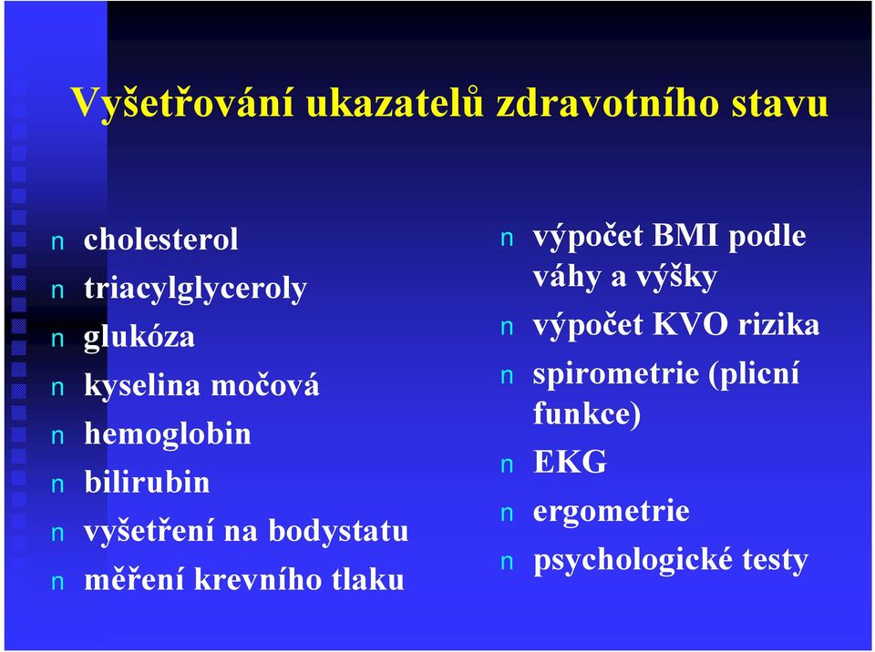 vyšetření na bodystatu měření krevního tlaku výpočet BMI podle váhy