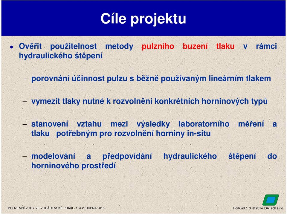 horninových typů stanovení vztahu mezi výsledky laboratorního měření a tlaku potřebným pro rozvolnění